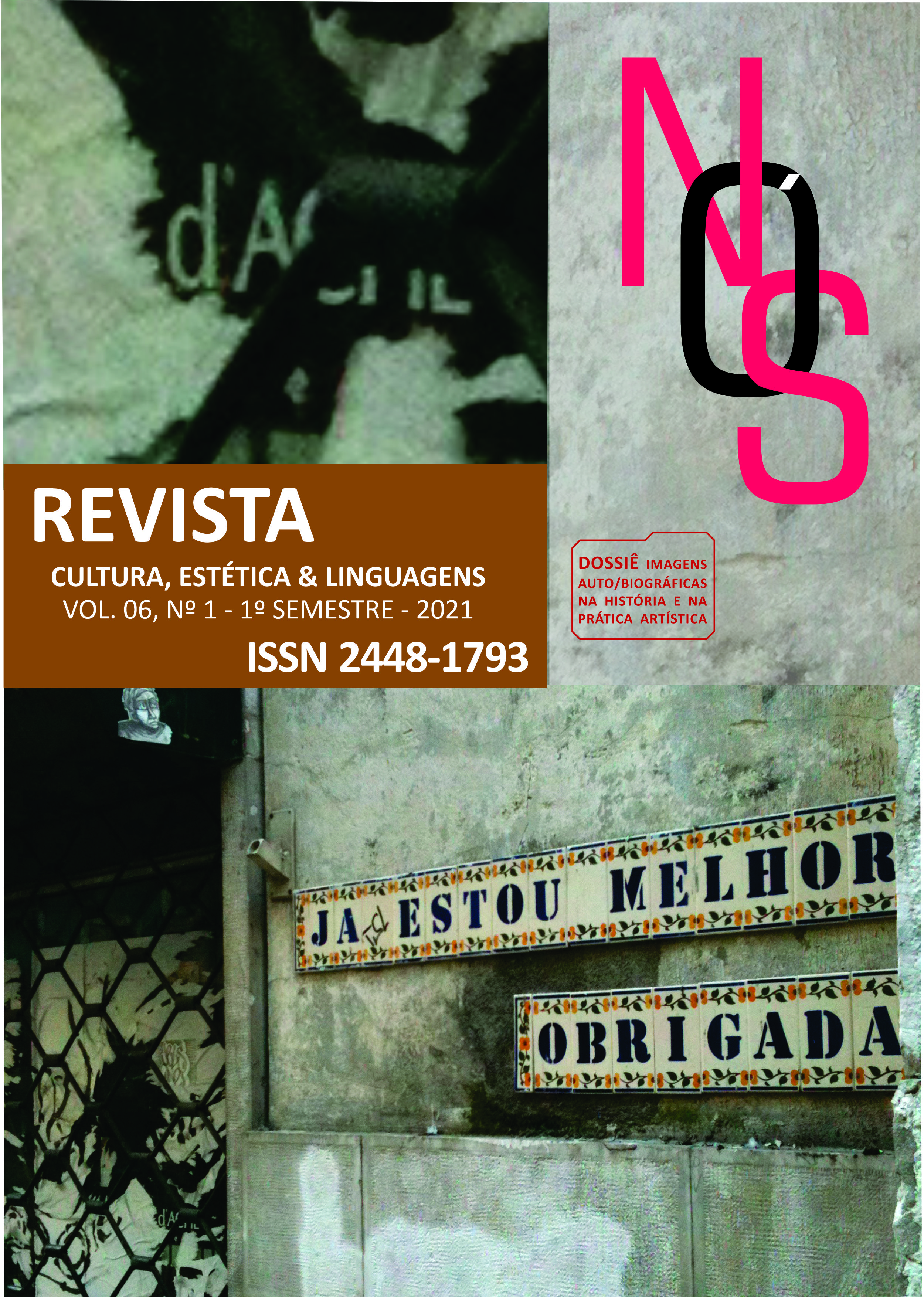 					Visualizar Revista Nós - Cultura, Estética e Linguagens - Volume 6 / Número 1. Dossiê: Imagens Auto/Biográficas na História e na Prática Artística
				